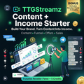TTGStreamz Content + Income Starter (YOUR BRAND)